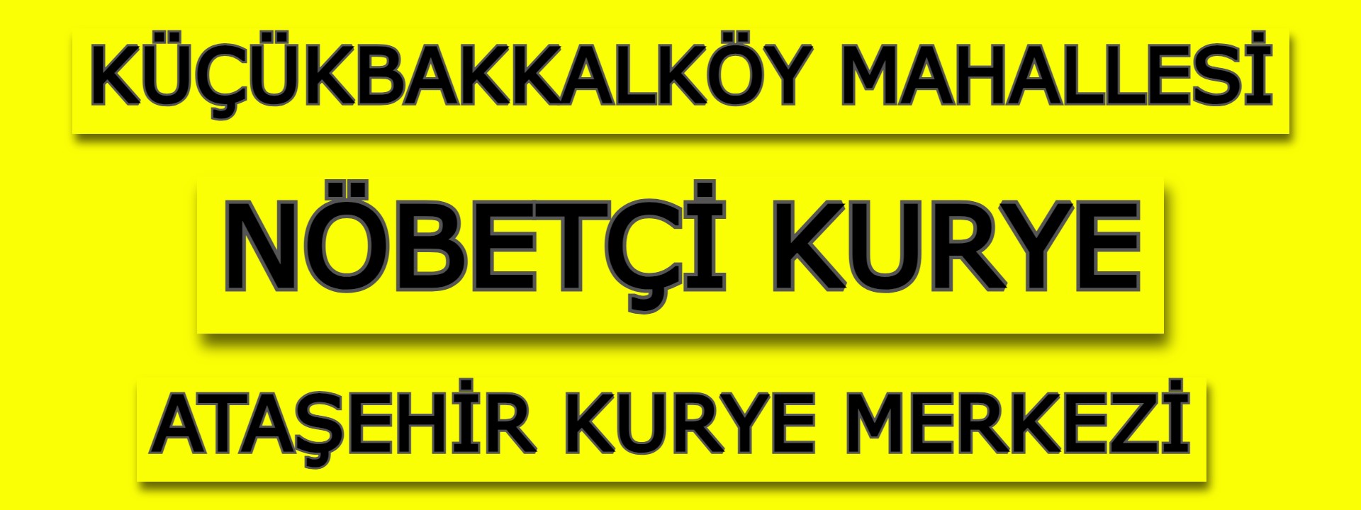 Küçükbakkalköy Mahallesi Nöbetçi Kurye | Ataşehir