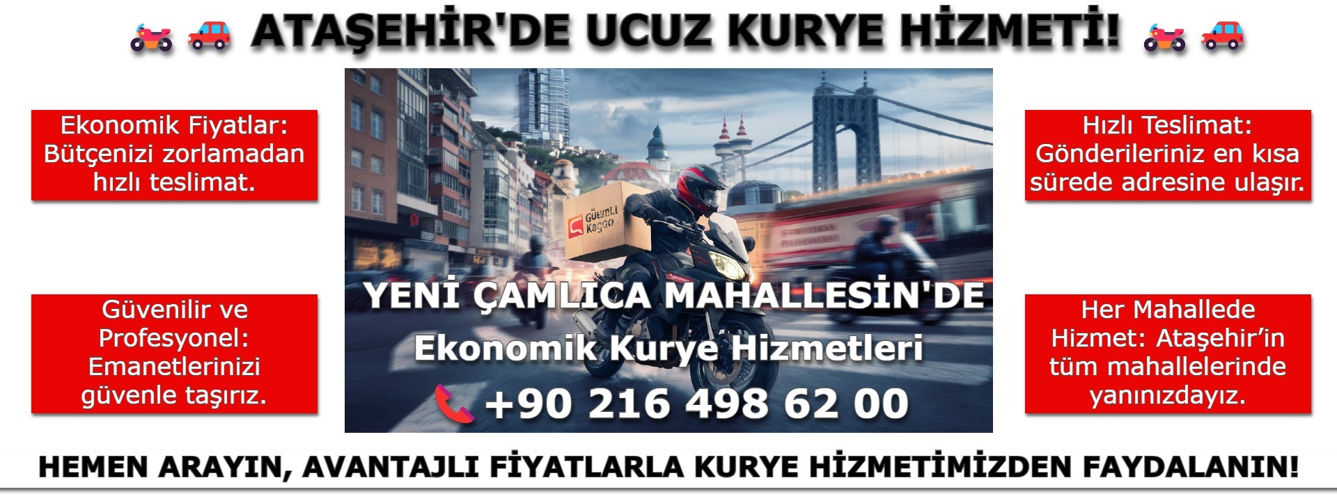 Yeni Çamlıca Mahallesi Ucuz Kurye | 0552 203 20 56