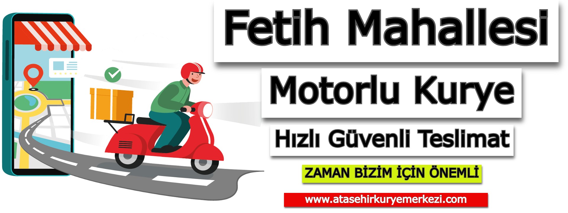 Fetih Mahallesi Motorlu Kurye | Ataşehir