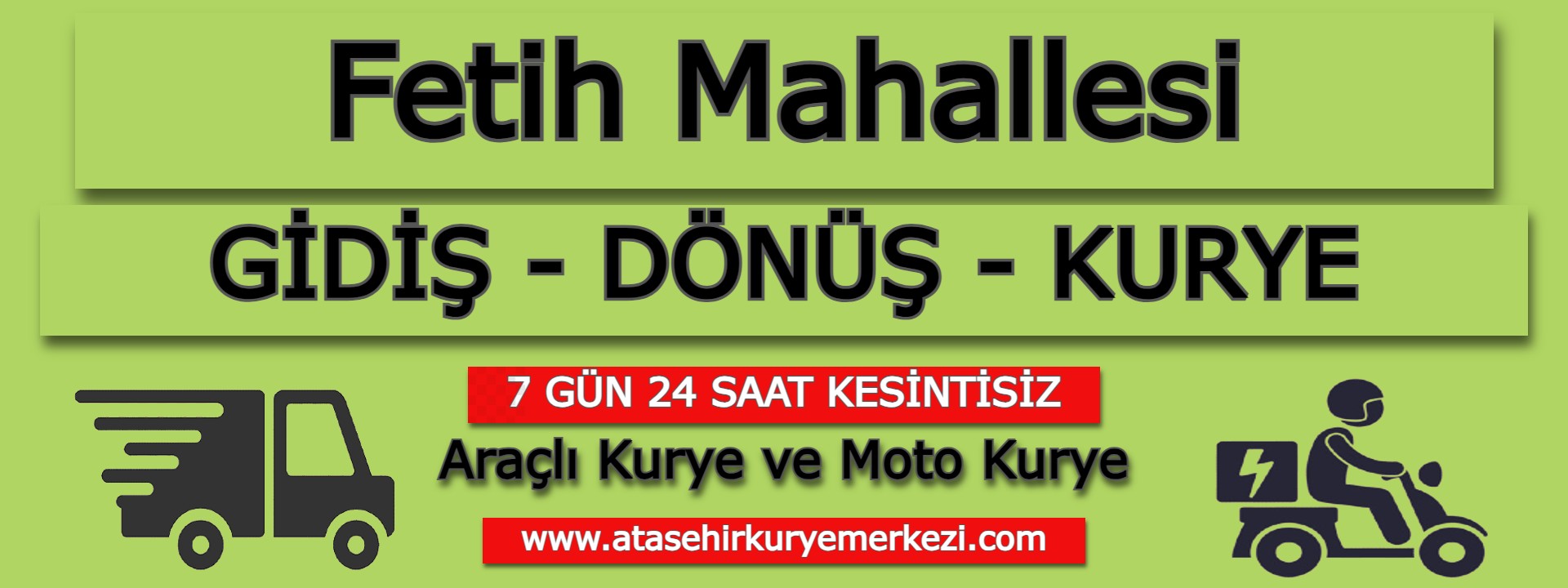 Fetih Gidiş Dönüş Kurye | Ataşehir