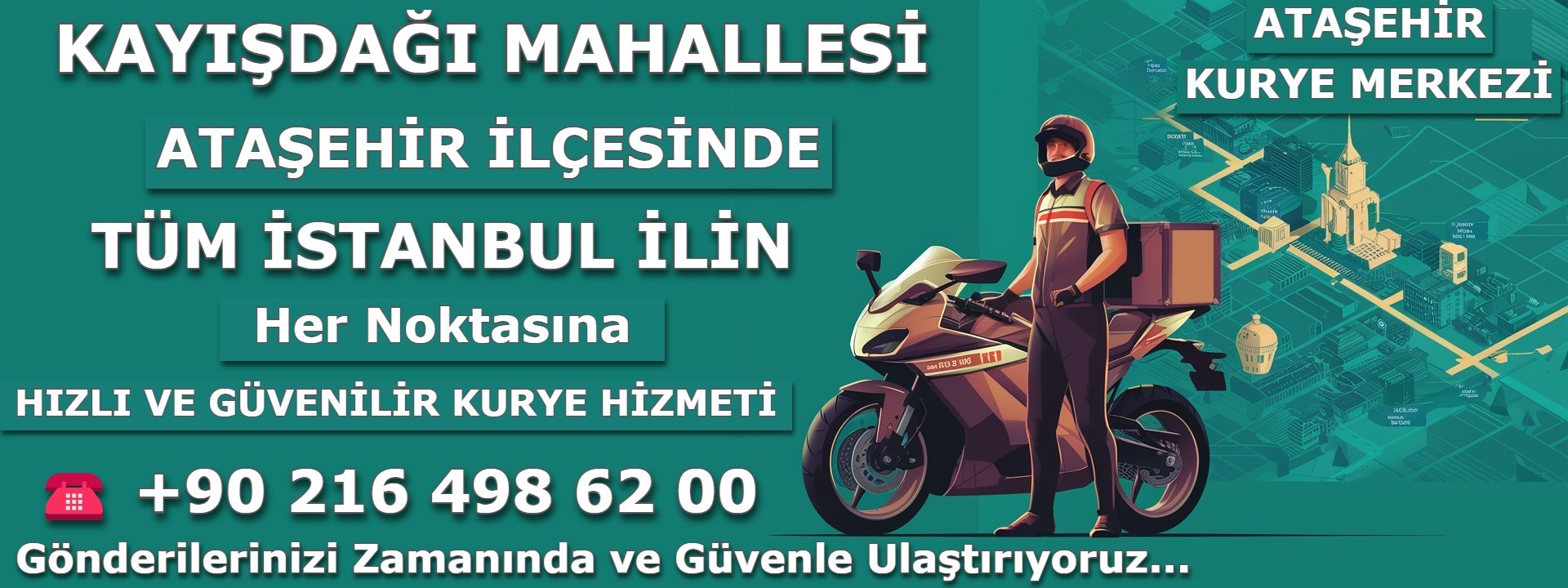 İstanbul Ataşehir Kayışdağı Mahallesi Kurye | 0552 203 20 56