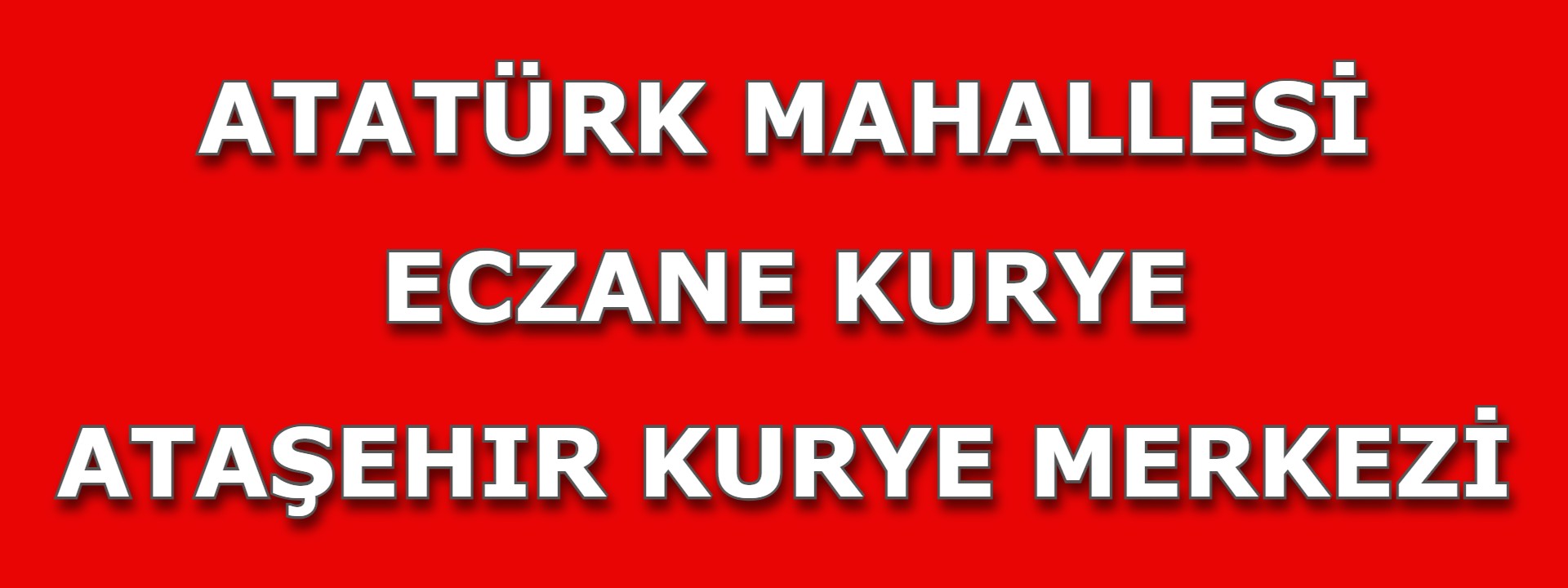 Atatürk Mahallesi Eczane Kurye