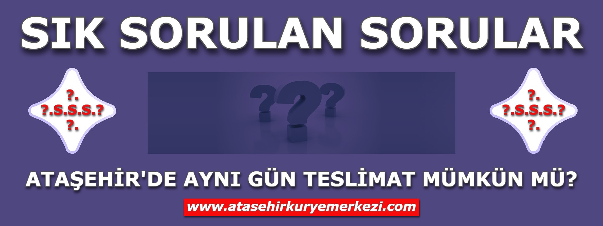 Ataşehir'de aynı gün teslimat mümkün mü?