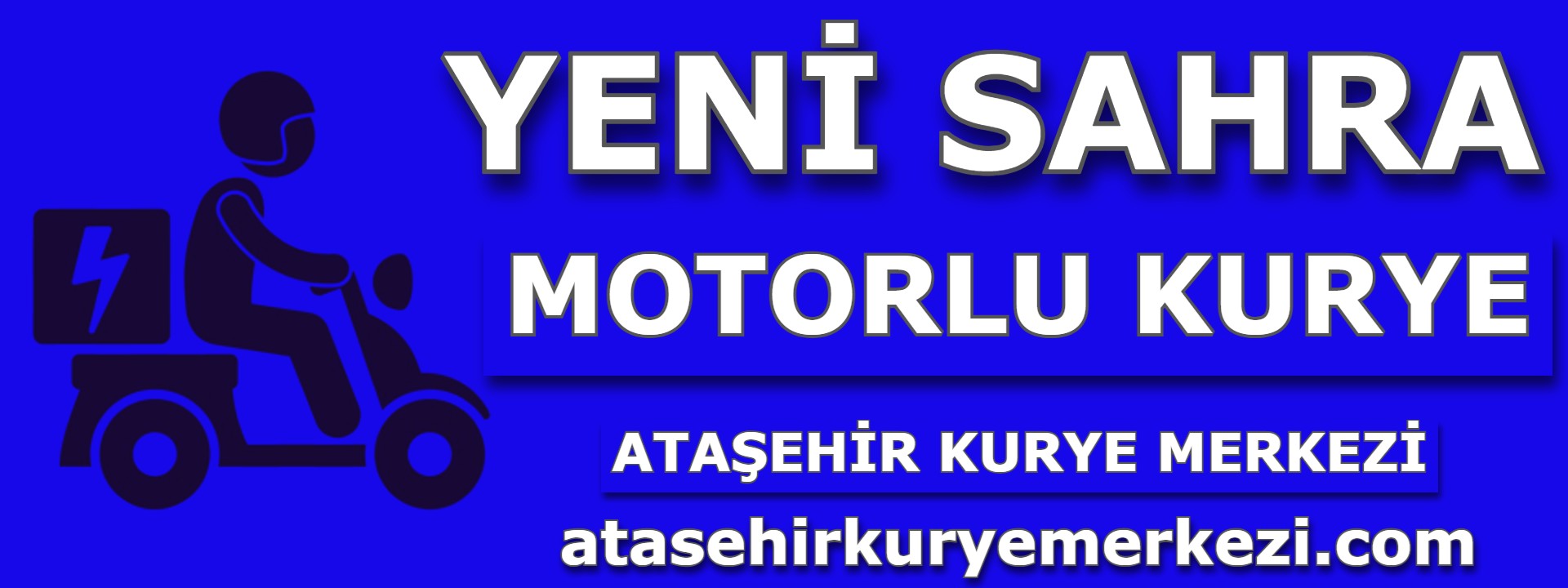 Yenisahra Motorlu Kurye | Ataşehir