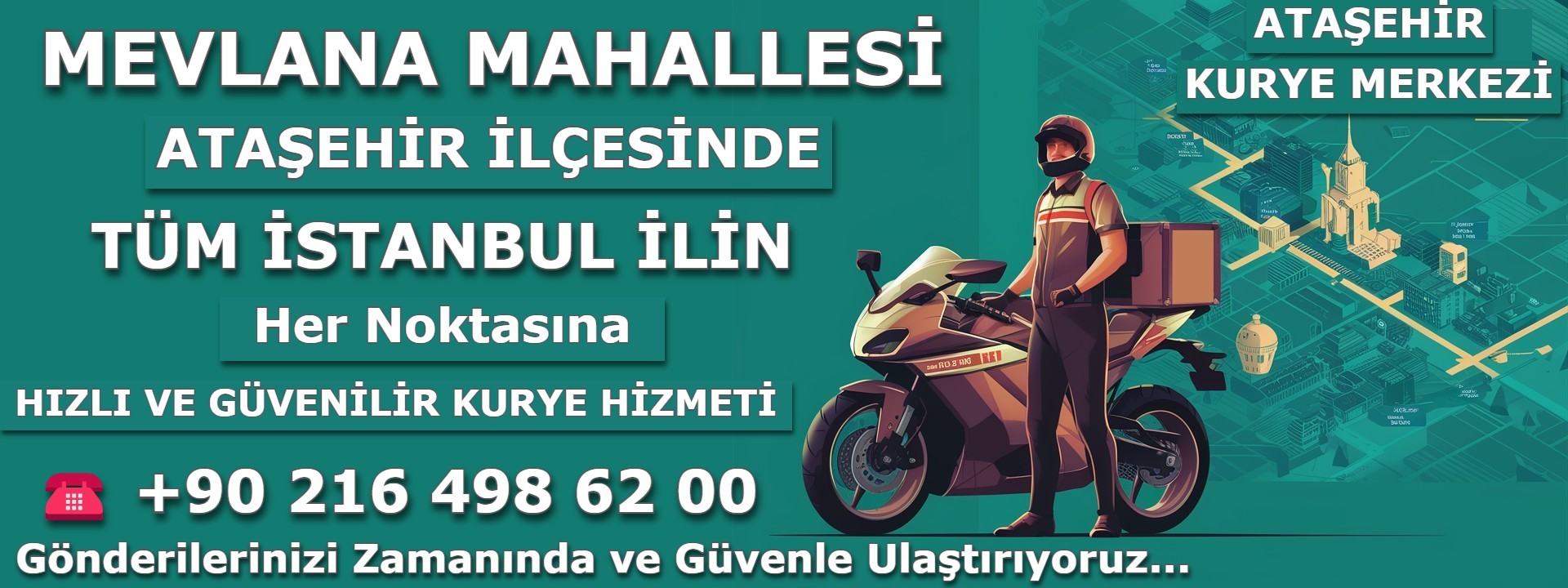 İstanbul Ataşehir Mevlana Mahallesi Kurye | 0552 203 20 56