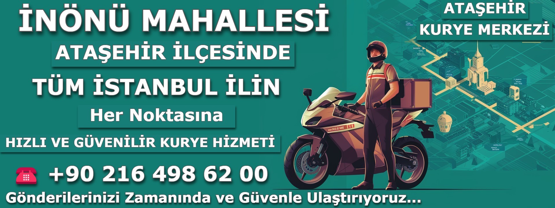 İstanbul Ataşehir İnönü Mahallesi Kurye | 0552 203 20 56