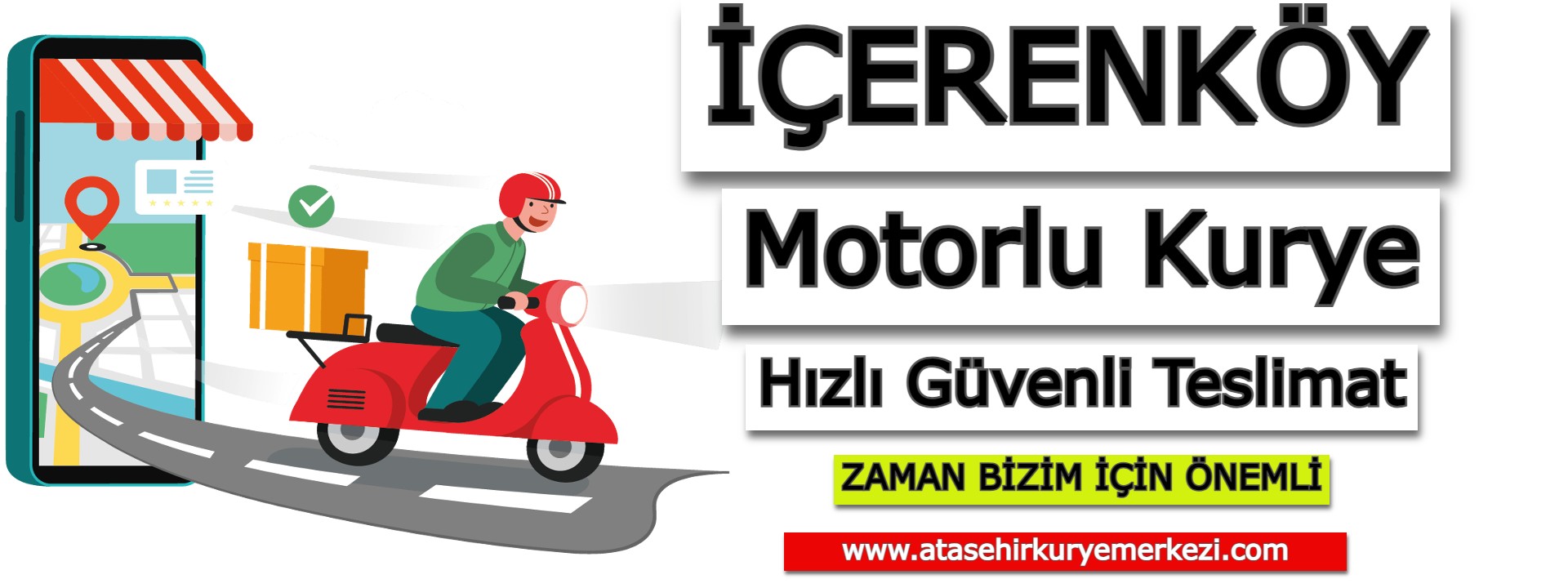 İçerenköy Motorlu Kurye | Ataşehir