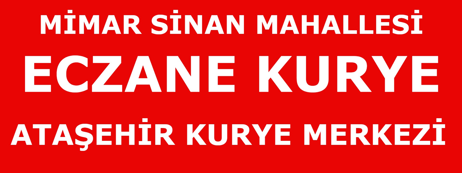 Mimar Sinan Mahallesi Eczane Kurye