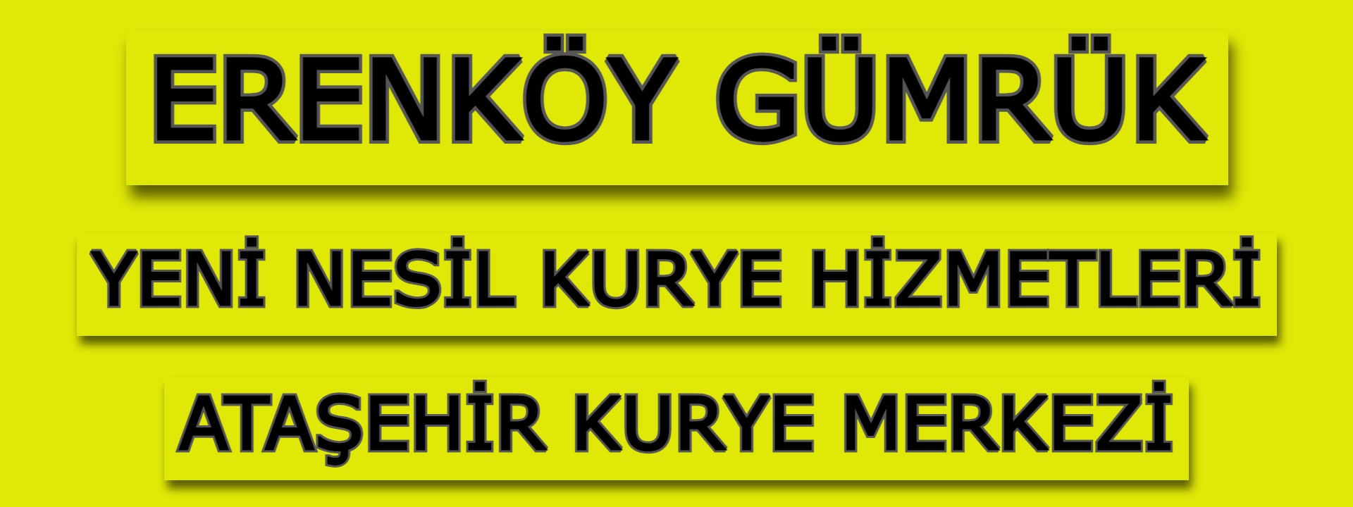 Erenköy Gümrük Yeni Nesil Kurye | Ataşehir