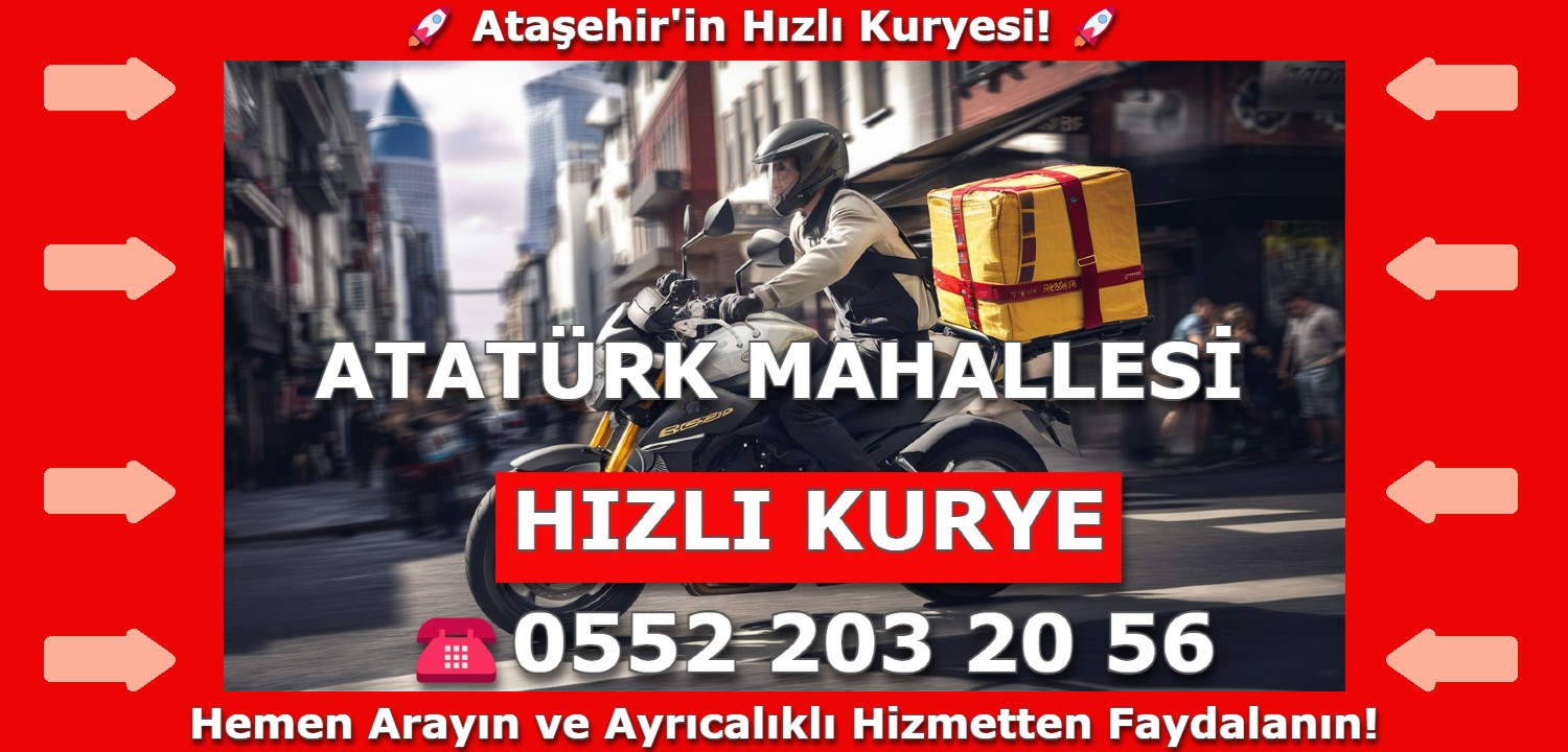 Atatürk Mahallesi Hızlı Kurye | 0552 203 20 56