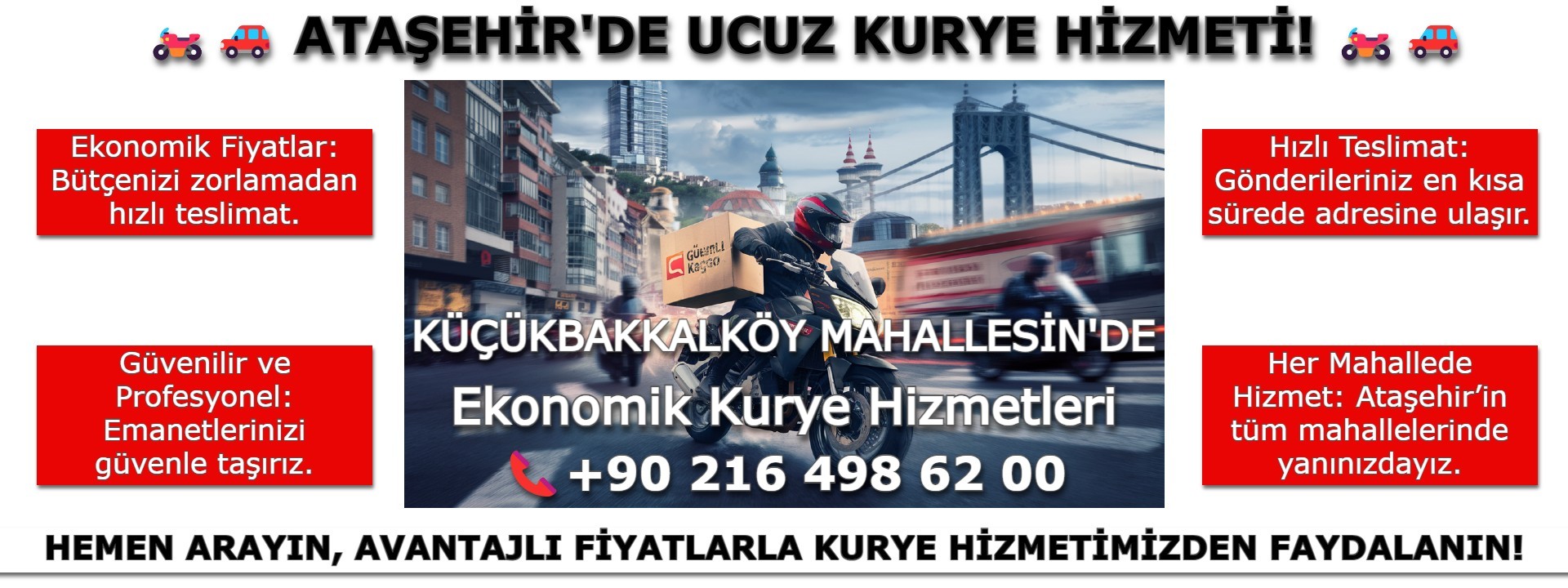 Küçükbakkalköy Mahallesi Ucuz Kurye | 0552 203 20 56