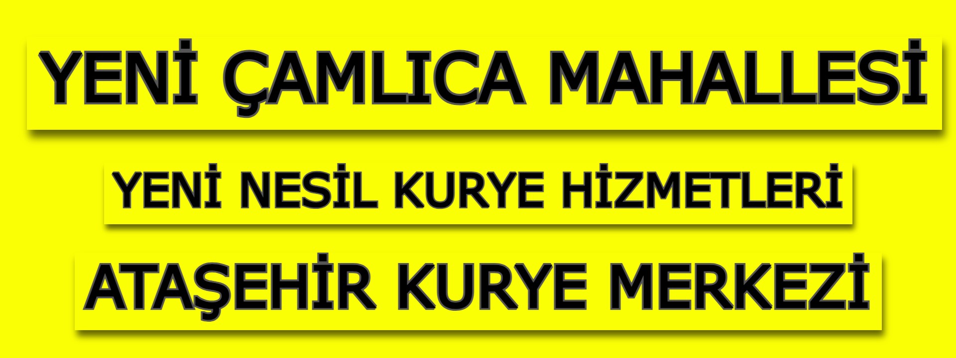 Yeni Çamlıca Yeni Nesil Kurye | Ataşehir