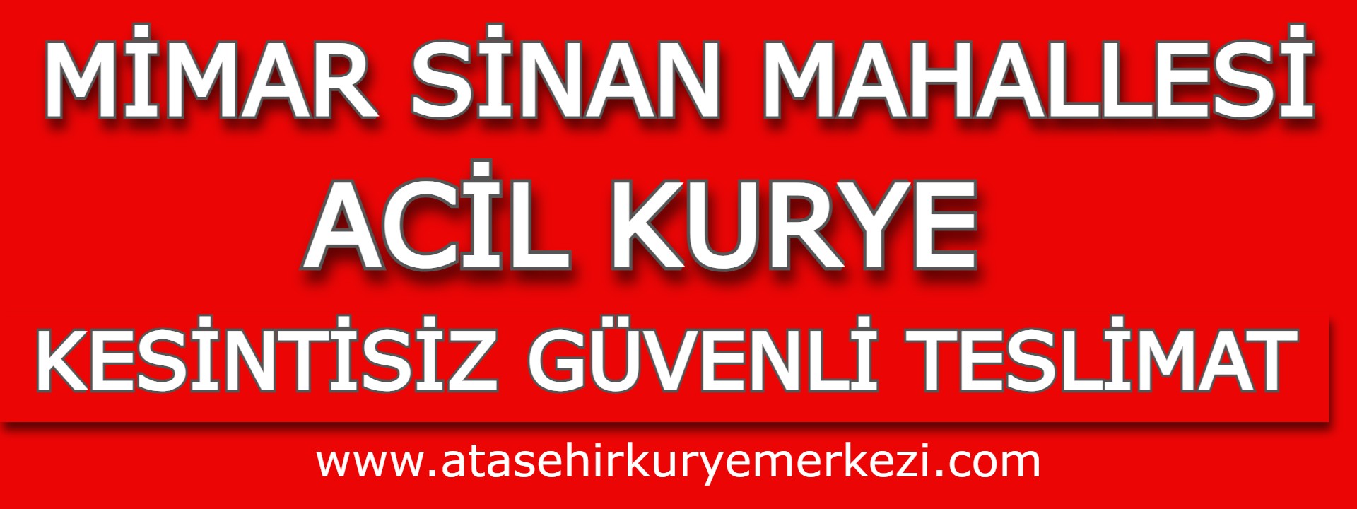 Mimar Sinan Mahallesi Acil Kurye | Ataşehir