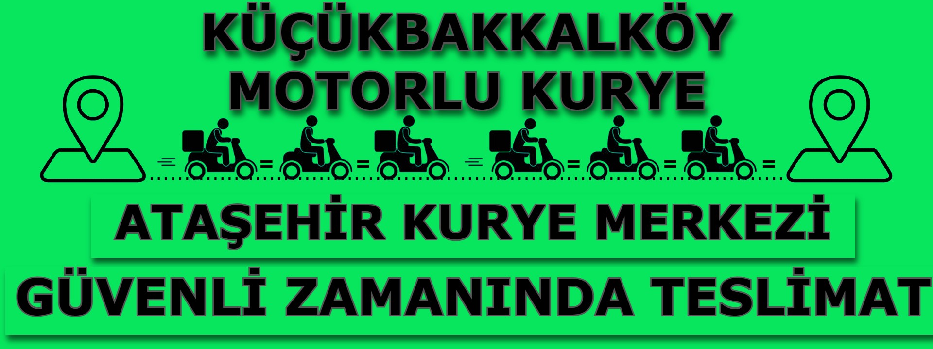 Küçükbakkalköy Motorlu Kurye | Ataşehir