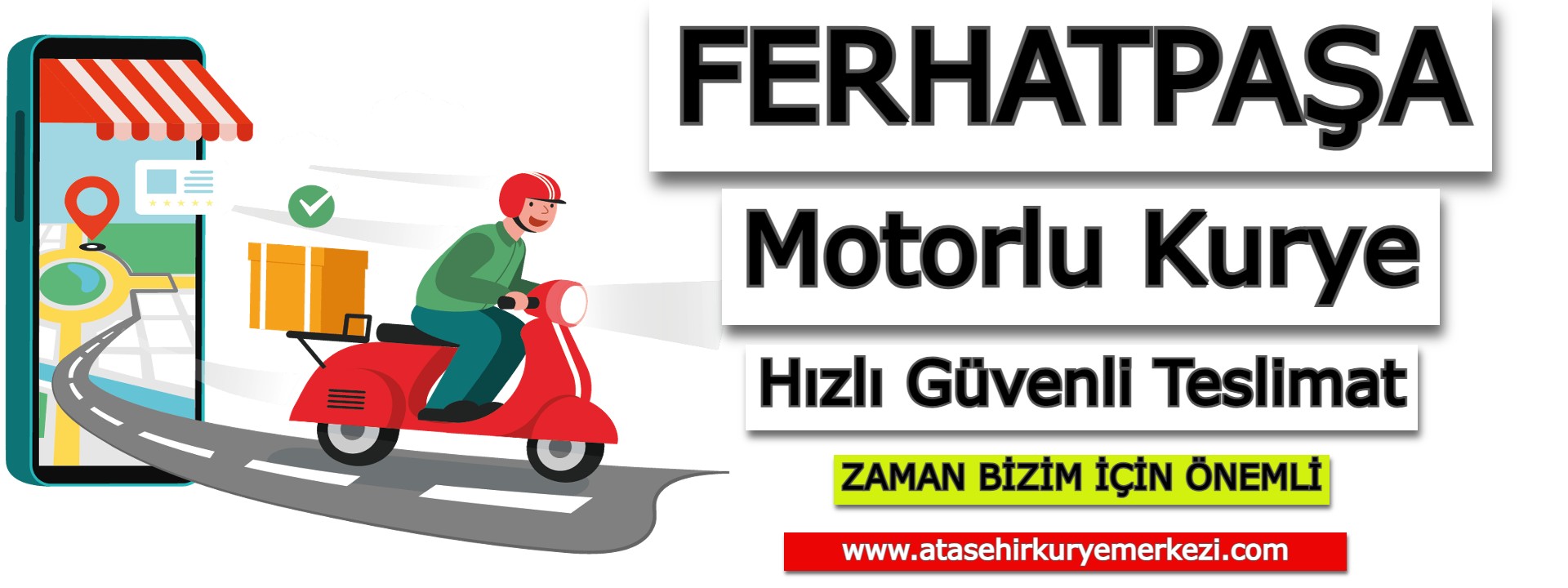 Ferhatpaşa Motorlu Kurye | Ataşehir