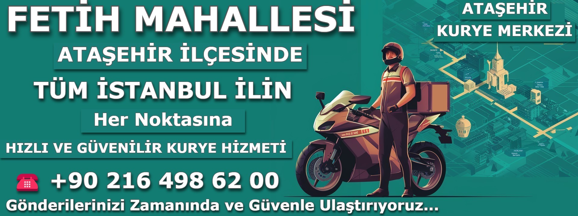 İstanbul Ataşehir Fetih Mahallesi Kurye | 0552 203 20 56