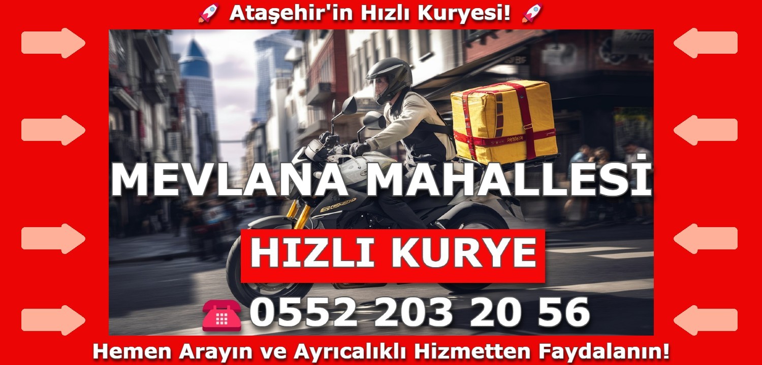 Mevlana Mahallesi Hızlı Kurye | 0552 203 20 56