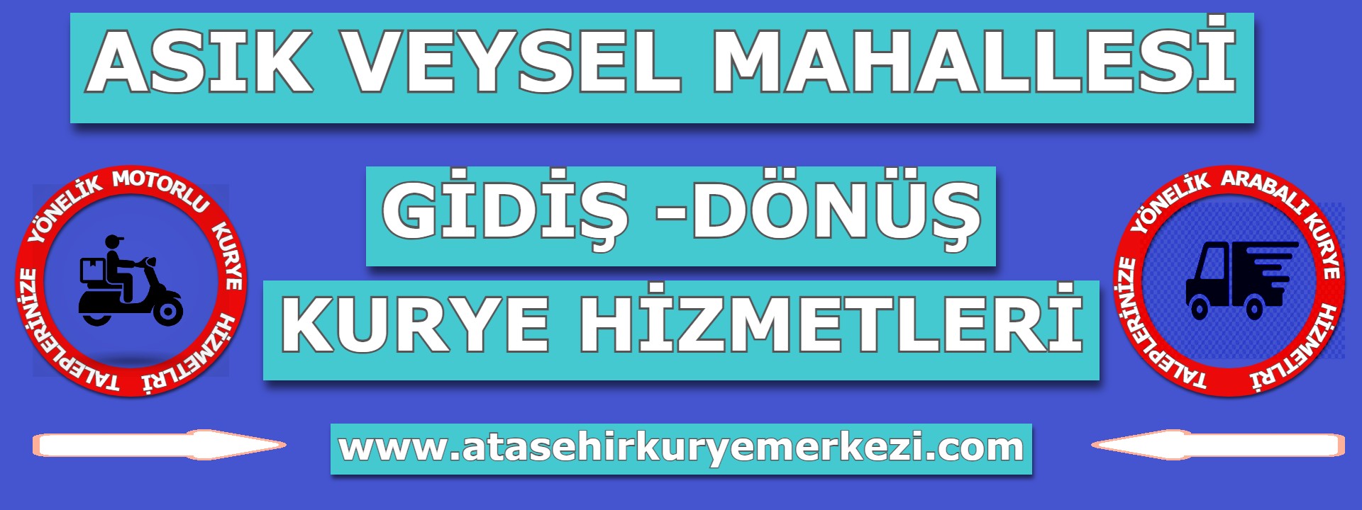 Aşık Veysel Gidiş Dönüş Kurye | Ataşehir