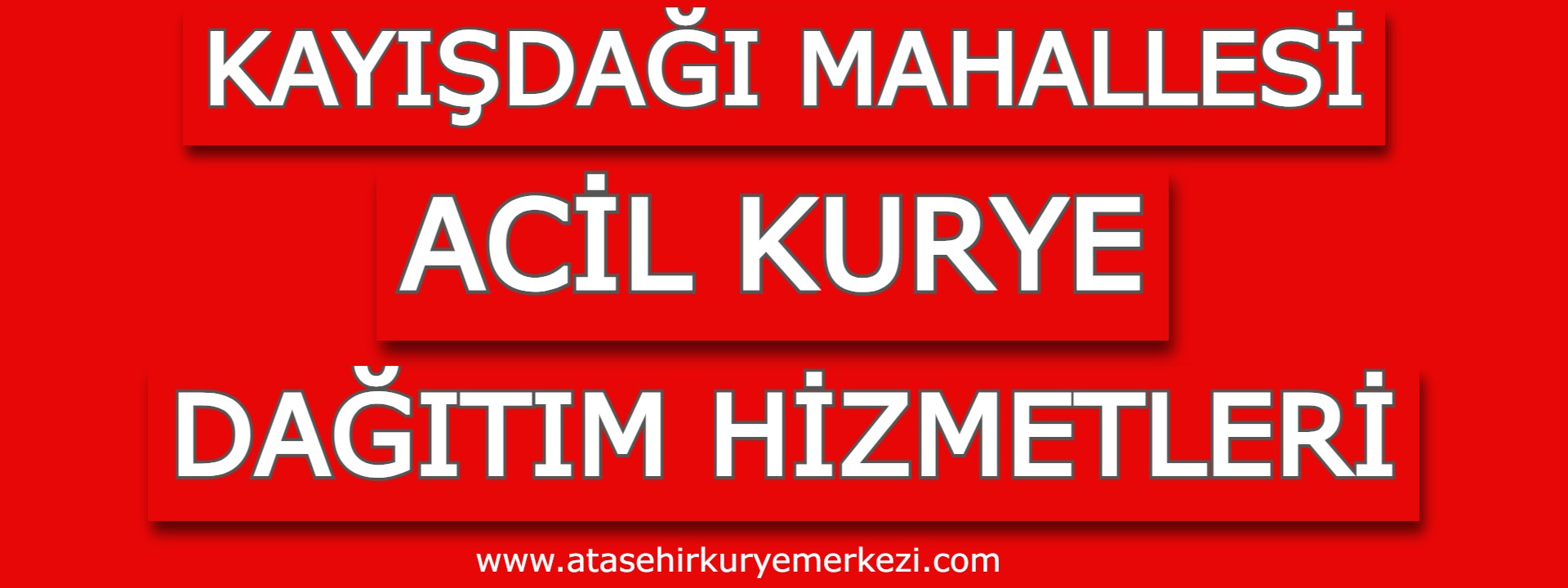 Kayışdağı Mahallesi Acil Kurye Dağıtım Hizmetleri