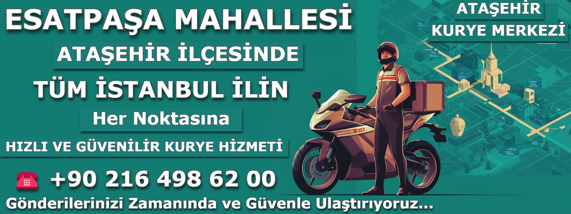 İstanbul Ataşehir Esatpaşa Mahallesi Kurye | 0552 203 20 56