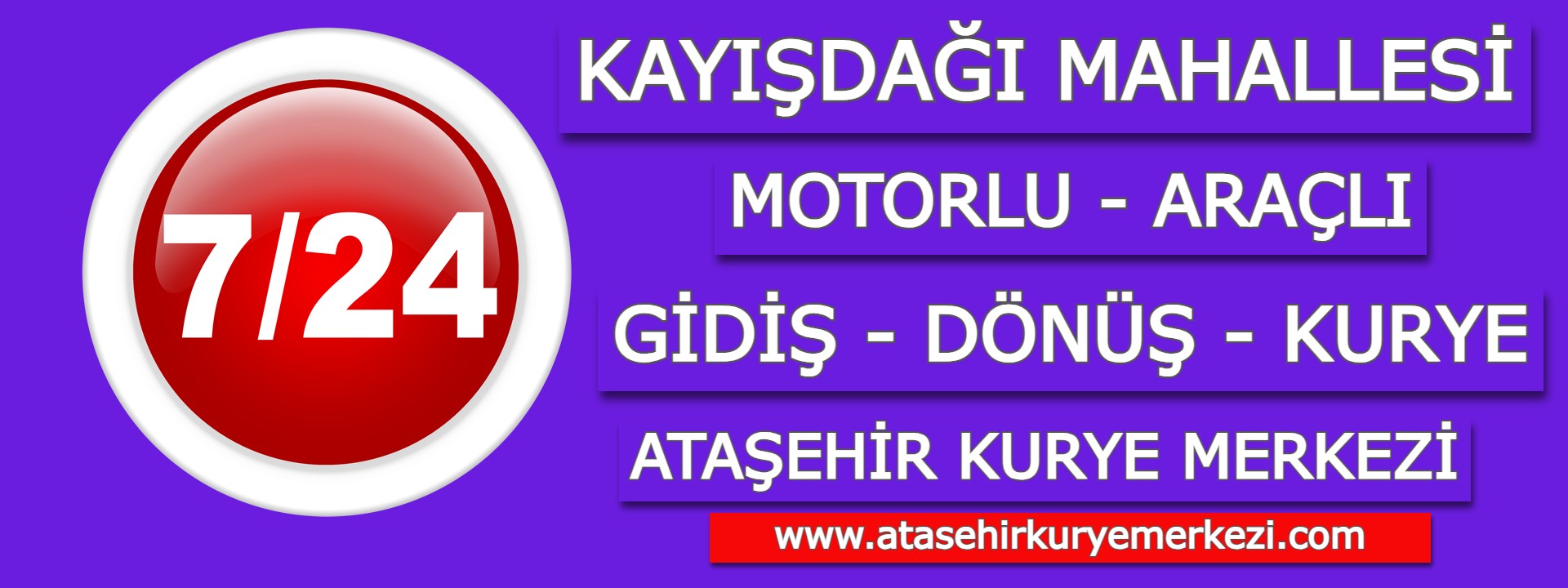 Kayışdağı Gidiş Dönüş Kurye | Ataşehir