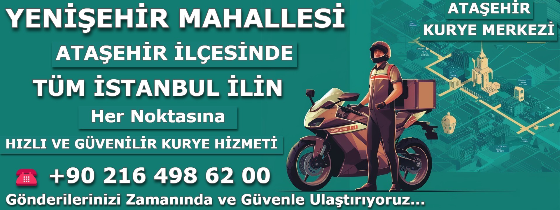 İstanbul Ataşehir Yenişehir Mahallesi Kurye | 0552 203 20 56